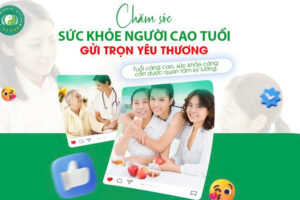 CHĂM SÓC SỨC KHỎE NGƯỜI CAO TUỔI – CHÌA KHÓA CHO CUỘC SỐNG AN NHIÊN VÀ HẠNH PHÚC