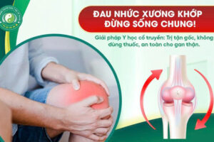ĐAU NHỨC XƯƠNG KHỚP – ĐỪNG ĐỂ CƠN ĐAU ÂM Ỉ HỦY HOẠI CHẤT LƯỢNG CUỘC SỐNG
