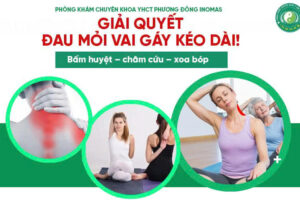 BẤM HUYỆT, CHÂM CỨU, XOA BÓP – GIẢI PHÁP TOÀN DIỆN CHO ĐAU MỎI VAI GÁY KÉO DÀI