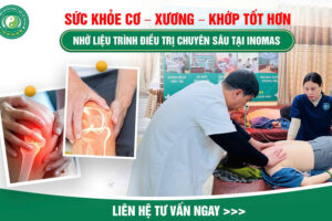 SỨC KHỎE CƠ XƯƠNG KHỚP TỐT HƠN NHỜ LIỆU TRÌNH CHUYÊN SÂU TẠI INOMAS