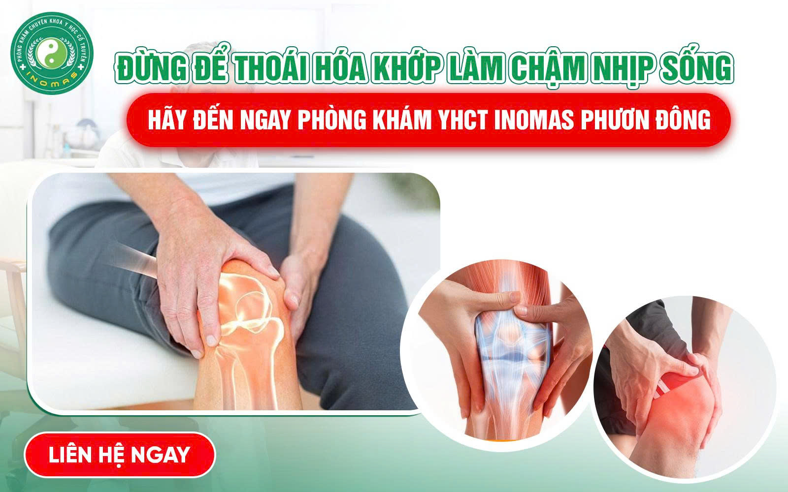 ĐỪNG ĐỂ THOÁI HÓA KHỚP LÀM CHẬM NHỊP SỐNG – HÃY ĐẾN NGAY PHÒNG KHÁM YHCT INOMAS PHƯƠNG ĐÔNG