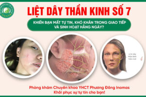 LIỆT DÂY THẦN KINH SỐ 7 – ĐỪNG ĐỂ NỖI LO GIỮA ĐƯỜNG GIAO TIẾP!
