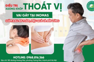 ĐIỀU TRỊ XƯƠNG KHỚP, THOÁT VỊ ĐĨA ĐỆM TẠI INOMAS: GIẢI PHÁP AN TOÀN, HIỆU QUẢ BỀN VỮNG TỪ Y HỌC CỔ TRUYỀN