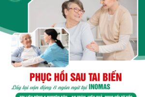 PHỤC HỒI SAU TAI BIẾN – LẤY LẠI VẬN ĐỘNG & NGÔN NGỮ TẠI INOMAS
