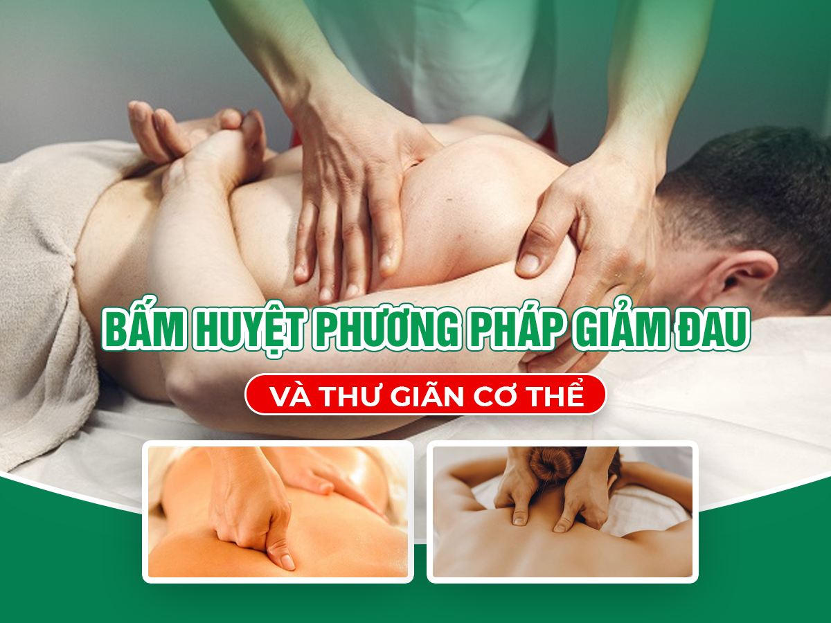 Bấm Huyệt: Phương Pháp Hỗ Trợ Giảm Đau