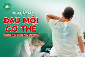 Ngủ Dậy Mà Đau Mỏi Cơ Thể Không Phải Chỉ Do Ngủ Sai Tư Thế