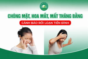 Chóng mặt, hoa mắt, mất thăng bằng: Cảnh báo rối loạn tiền đình