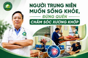 Người Trung Niên Muốn Sống Khỏe, Đừng Quên Chăm Sóc Xương Khớp